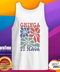 Nice Chinga Tu Maga T-Shirt - Image 4