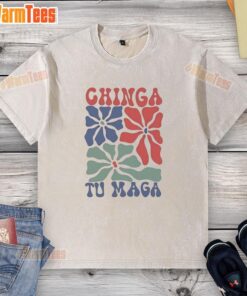 Nice Chinga Tu Maga T-Shirt - Image 6
