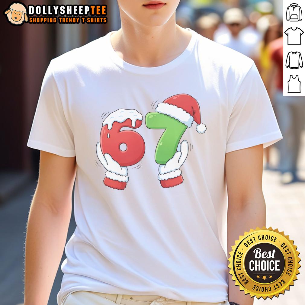 Nice Christmas 67 Meme 6 7 Santa Claus Hands T Shirt Alt Text: Nice Christmas 67 Meme 6-7 Santa Claus hands graphic on T-shirt, perfect for holiday festivities and laughter.