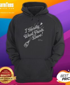 Clayton Kershaw 22 Los Angeles Dodgers hoodie featuring 'I Hardly Want Pants' and Dave's signature design.