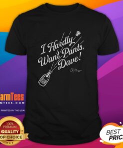Clayton Kershaw Los Angeles Dodgers I Hardly Want Pants T-Shirt with Dave Signature, perfect for baseball fans.