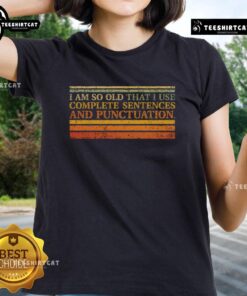 Nice Complete Sentences and Punctuation Ladies Tee featuring stylish design and comfortable fit for grammar enthusiasts.