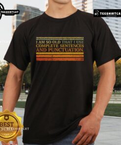 Nice Complete Sentences And Punctuation T-Shirt featuring playful text design for grammar enthusiasts and educators.