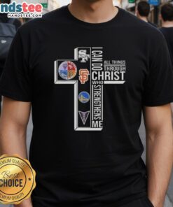 San Francisco sports t-shirt featuring a cross and the phrase 'I Can Do All Things Through Christ Who Strengthens Me.'