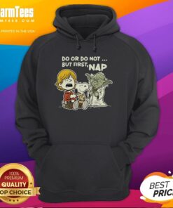 Cozy 'Nice Do Or Do Not But First Nap' hoodie displayed on a hanger, perfect for casual lounging and nap lovers.