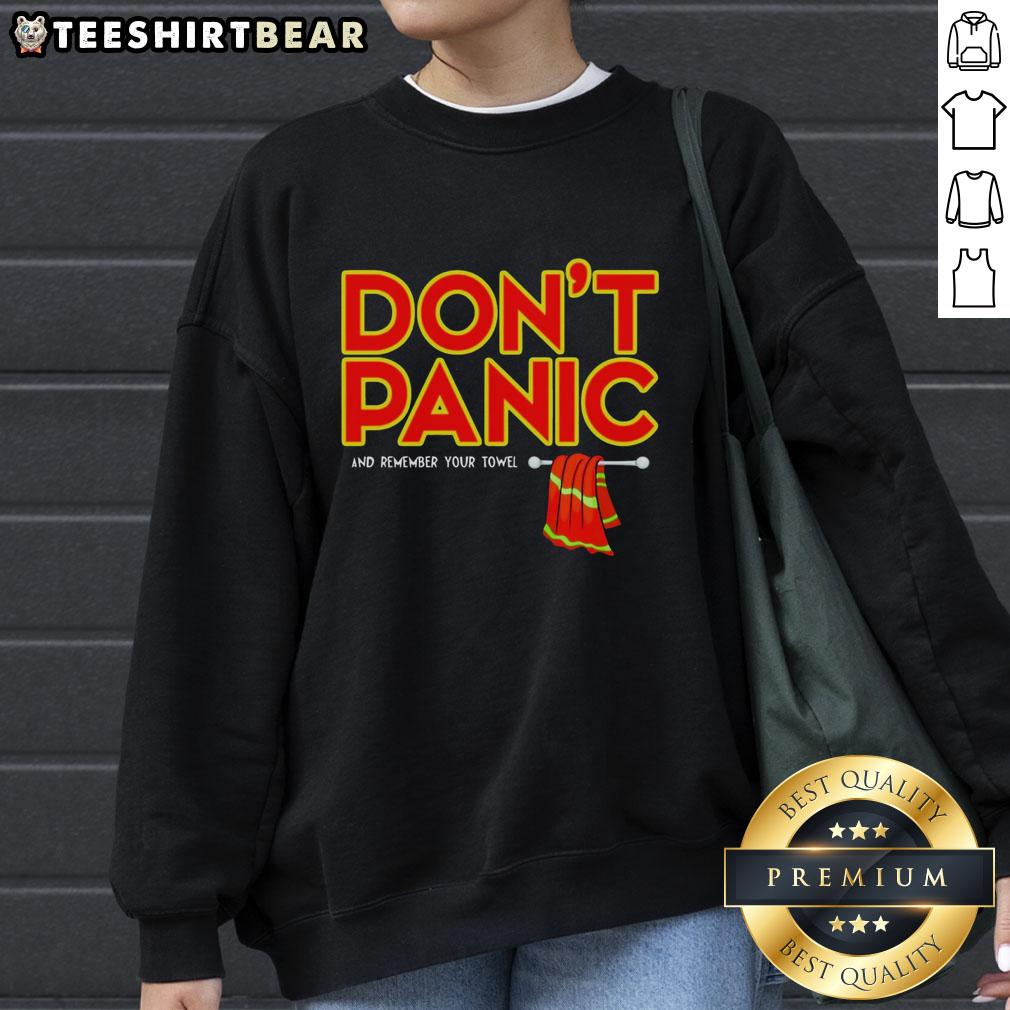 Nice Don'T Panic With Towel Sweatshirt Cozy 'Don't Panic' sweatshirt featuring towel graphics, perfect for casual wear and relaxation. Ideal for comfort lovers.