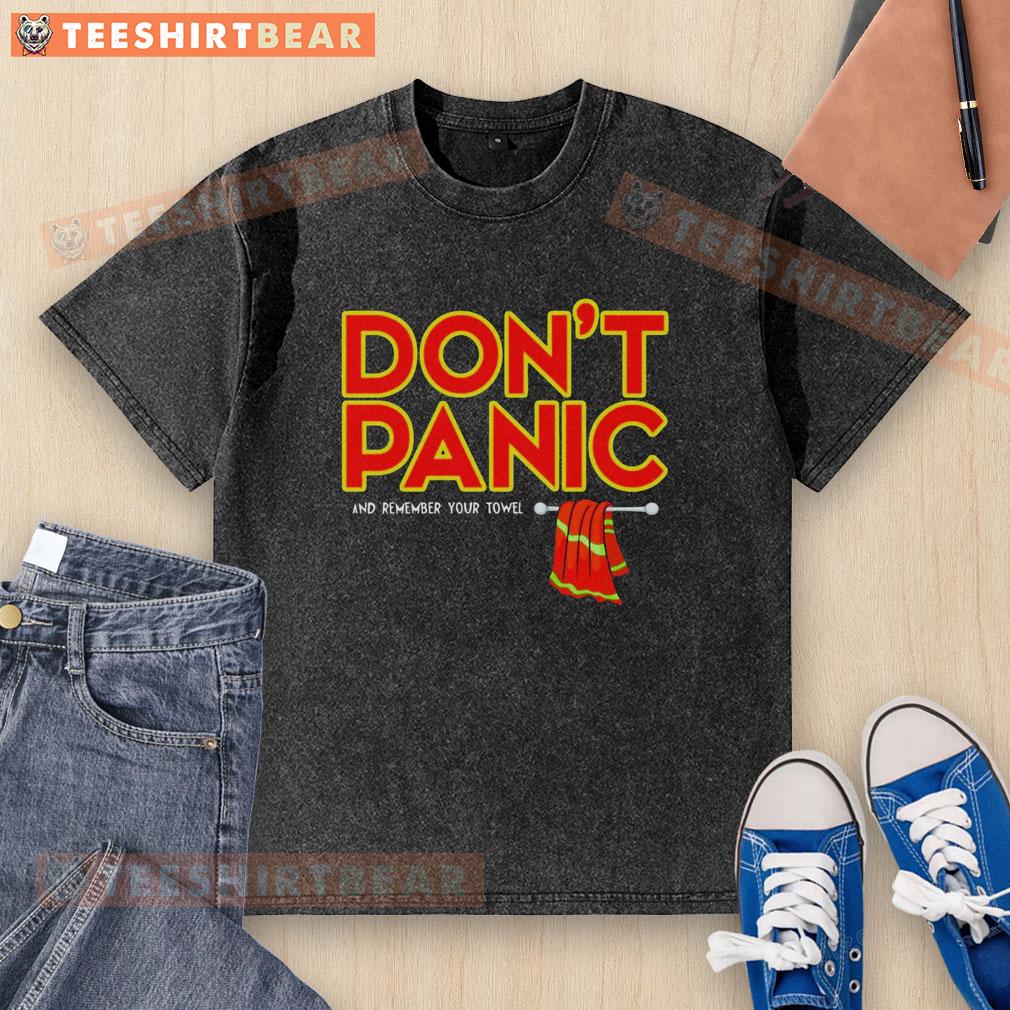 Nice Don'T Panic With Towel Washed T Shirt Nice Don't Panic with Towel washed t-shirt displayed on a hanger, showcasing its soft fabric and vibrant design.