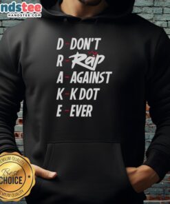 Nice Drake Don't Rap Against KDot Ever Hoodie featuring bold graphics and a stylish design for hip-hop fans.