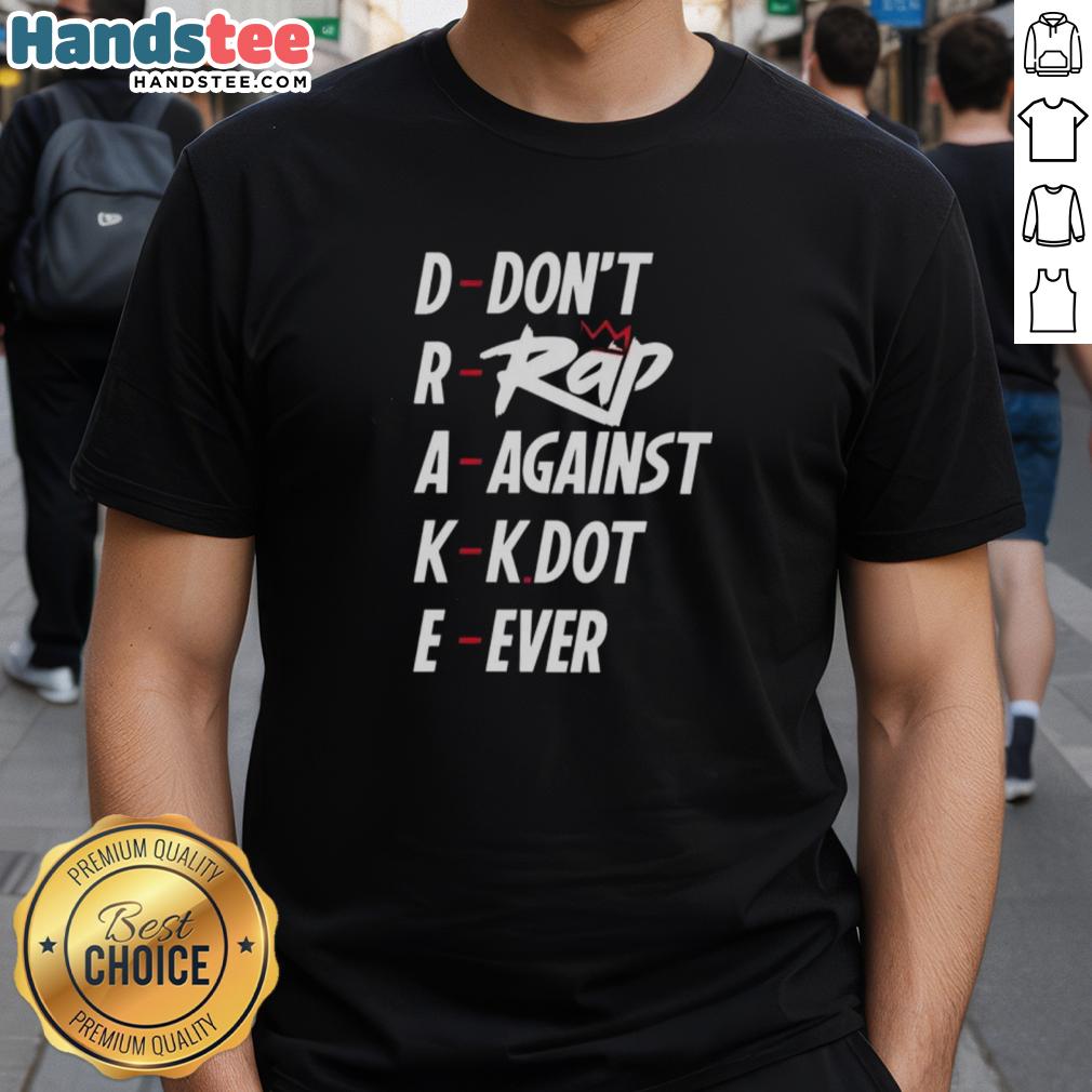 nice-drake-dont-rap-against-kdot-ever-t-shirt Nice Drake Don't Rap Against Kdot Ever T-Shirt featuring bold graphics of Drake and Kendrick Lamar, perfect for hip-hop fans.
