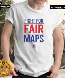 Nice Fight For Fair Maps T-Shirt featuring a bold design promoting fair redistricting and voter representation.