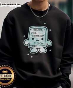 Nice Forbidden Candy sweatshirt featuring 'Silica Gel - Do Not Eat' design, perfect for quirky fashion lovers.