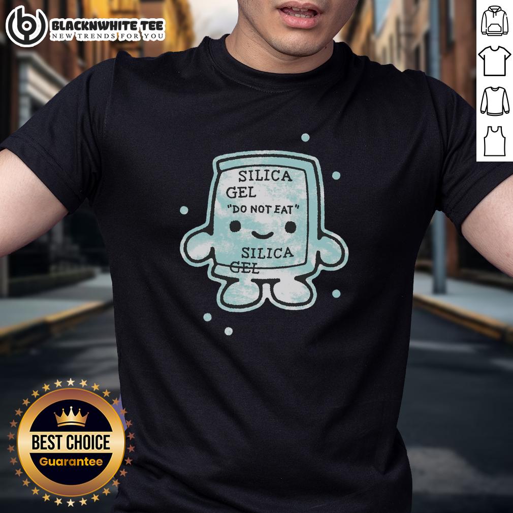 Nice Forbidden Candy Silica Gel Do Not Eat T Shirt Funny 'Nice Forbidden Candy Silica Gel Do Not Eat' T-Shirt featuring playful design and humor about silica gel packets.