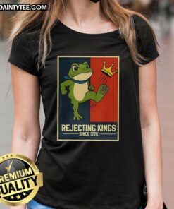 Patriotic ladies tee featuring a nice frog design, rejecting kings since 1776, symbolizing American freedom.