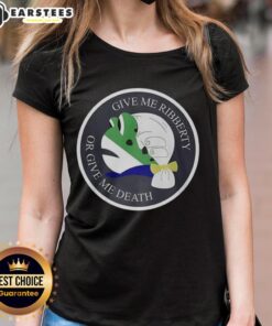 Nice Give Me Ribberty Or Give Me Death logo on a stylish ladies tee, perfect for patriotic womens fashion.