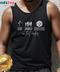 Nice God Family Pittsburgh Steelers In That Order Tank Top showcasing team spirit and faith in a stylish design.