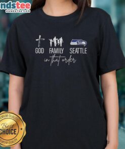 Nice God Family Seattle Seahawks In That Order ladies tee featuring a stylish design for Seahawks fans.