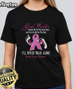 Breast Cancer Warrior ladies tee featuring 'Nice God Walks Beside Me' message, perfect for inspiring strength and support.