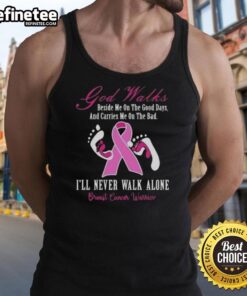 Breast cancer warrior tank top with 'Nice God Walks Beside Me' design, perfect for showing strength and support.