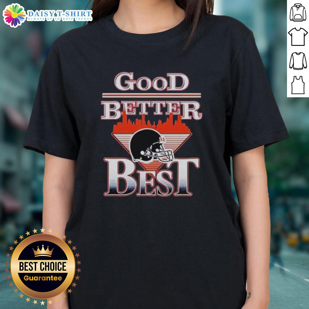 Nice Good Better Best Chicago Bear Nfl Helmet Ladies Tee Chicago Bears NFL helmet graphic on a stylish ladies tee, showcasing 'Nice Good Better Best' design for fans.
