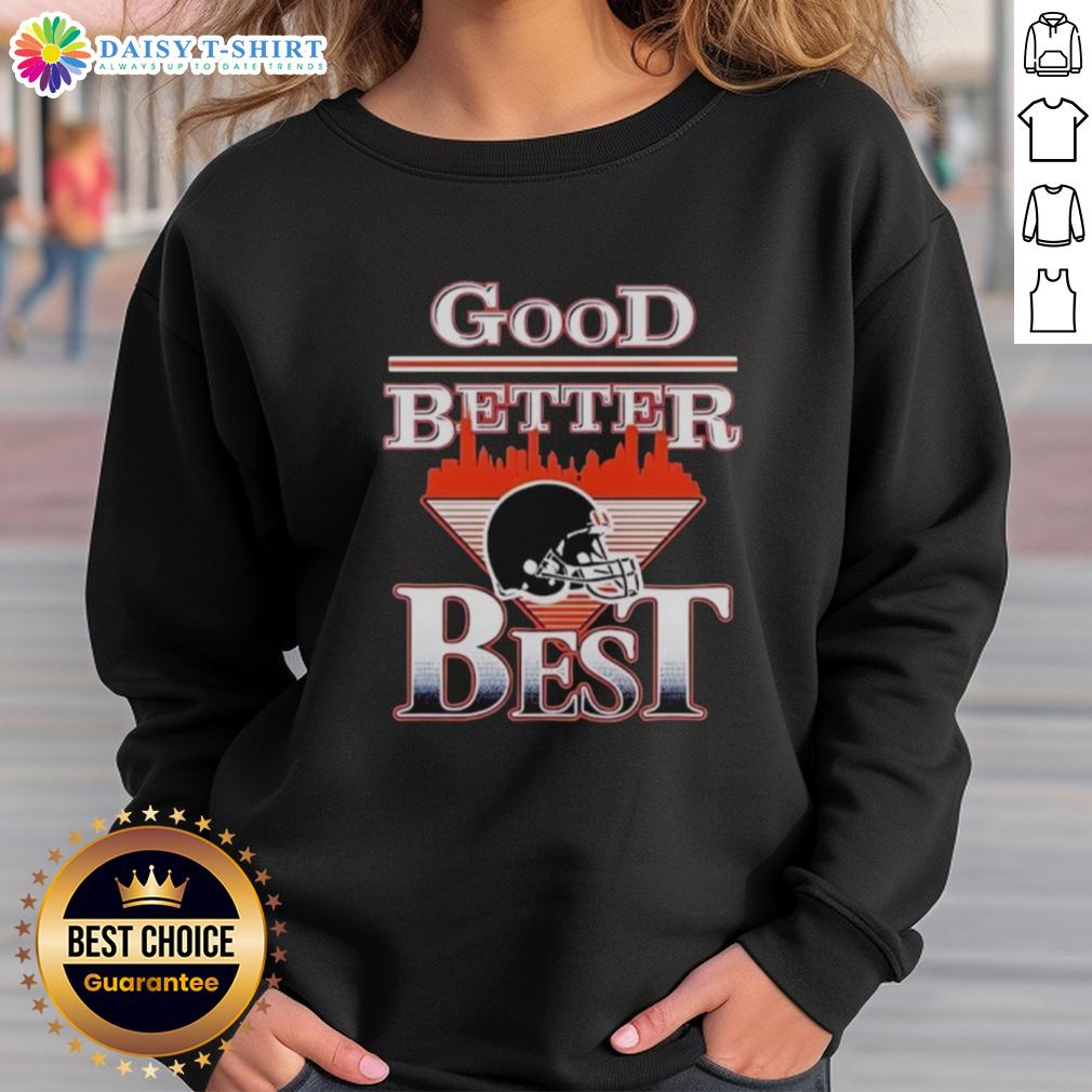Nice Good Better Best Chicago Bear Nfl Helmet Sweatshirt Chicago Bears NFL helmet sweatshirt featuring 'Nice, Good, Better, Best' design for fans and sports enthusiasts.