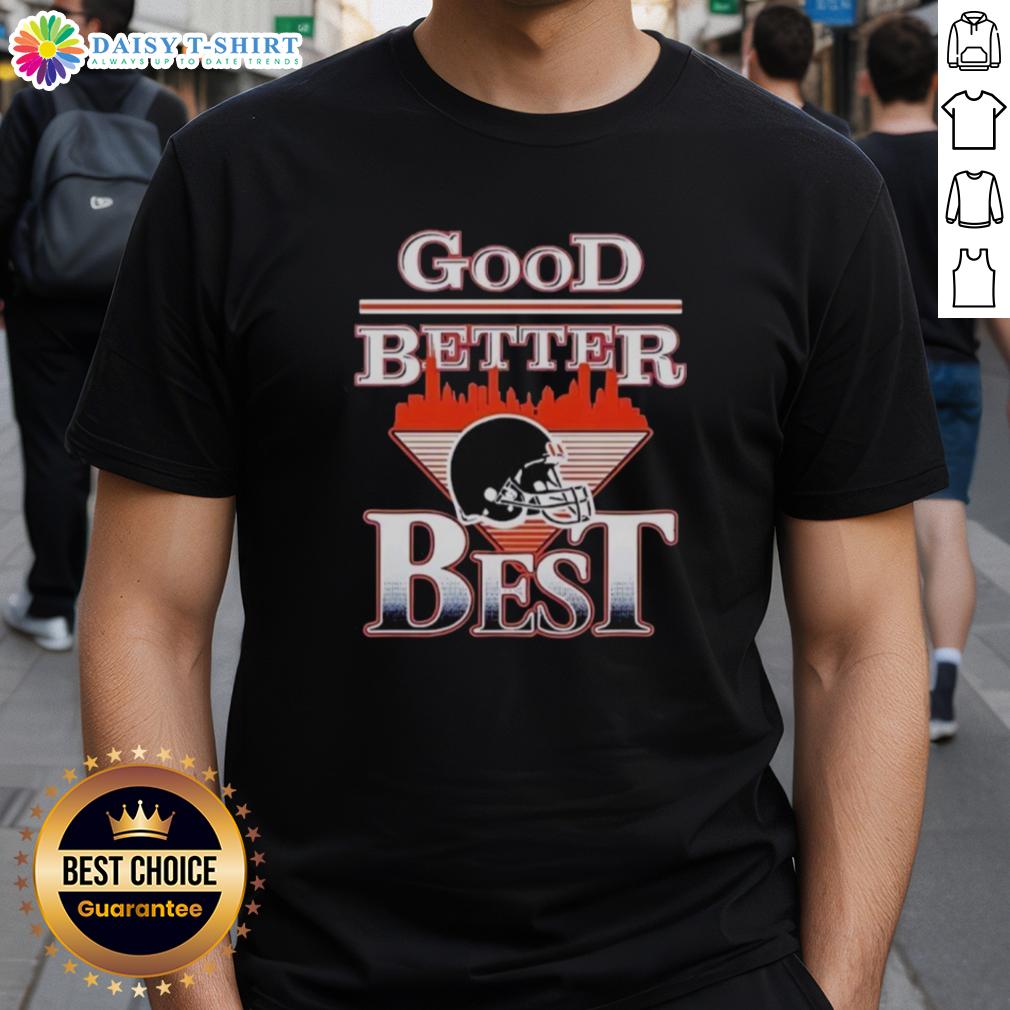 Nice Good Better Best Chicago Bear Nfl Helmet T Shirt Alt Text: Nice Good Better Best Chicago Bears NFL helmet t-shirt showcasing team spirit and style for fans.