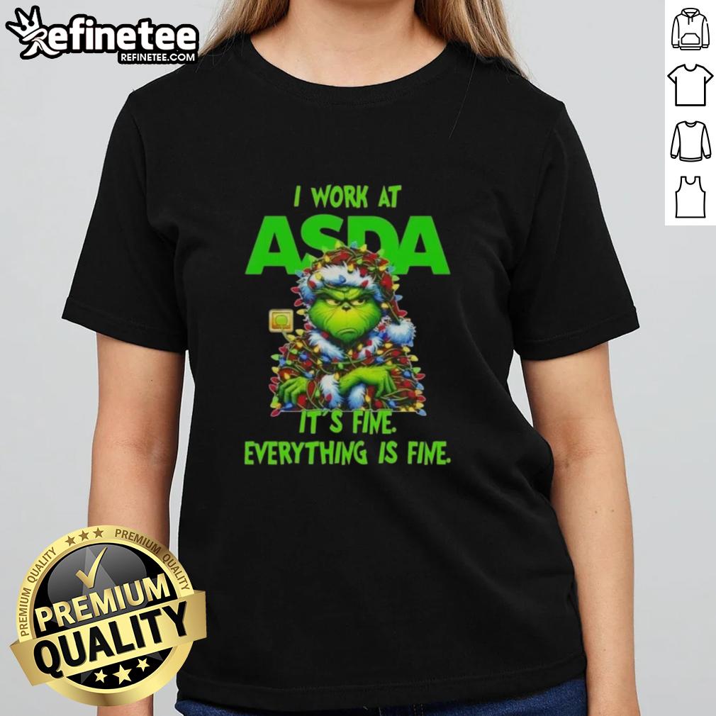nice-grinch-christmas-tree-x-asda-i-work-at-its-fine-everything-is-fine-ladies-tee Nice Grinch Christmas Tree design on a ladies tee from Asda, featuring the phrase 'I work at it's fine, everything is fine.'