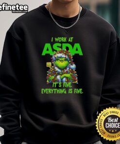 Alt Text: Cozy Nice Grinch Christmas Tree sweatshirt from Asda, featuring the phrase I Work At It's Fine Everything Is Fine.