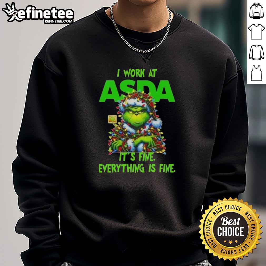nice-grinch-christmas-tree-x-asda-i-work-at-its-fine-everything-is-fine-sweatshirt Alt Text: Cozy Nice Grinch Christmas Tree sweatshirt from Asda, featuring the phrase I Work At It's Fine Everything Is Fine.