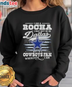 Nice I Am A Rocha sweatshirt for Cowboys fans, perfect for showing team spirit anywhere, even outside Dallas.