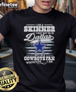 Alt Text: Dallas Cowboys fan T-shirt featuring 'I Am A Skinner' slogan, perfect for showing team spirit anywhere.