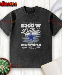 Washed t-shirt featuring 'I'm a Cowboys fan wherever I am' slogan, perfect for fans who love Dallas football.