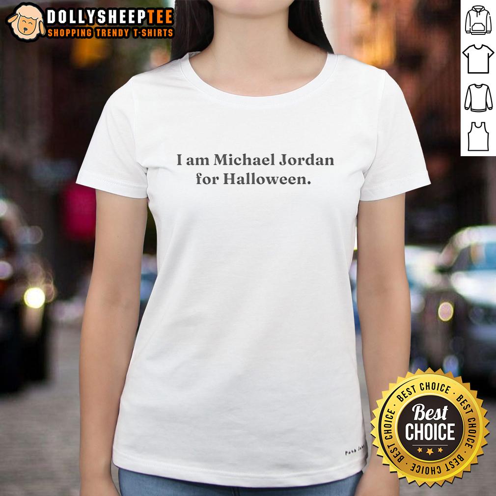 Nice I Am Michael Jordan For Halloween Ladies Tee Ladies' tee featuring 'Nice, I Am Michael Jordan for Halloween' design, perfect for basketball fans and Halloween celebrations.