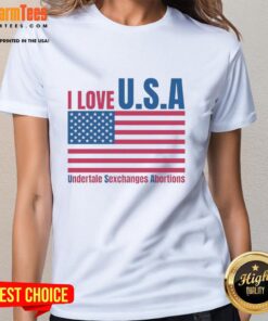 Nice I Love U.S.A Undertale Tee featuring a playful design on women's shirt about exchanges and abortions.