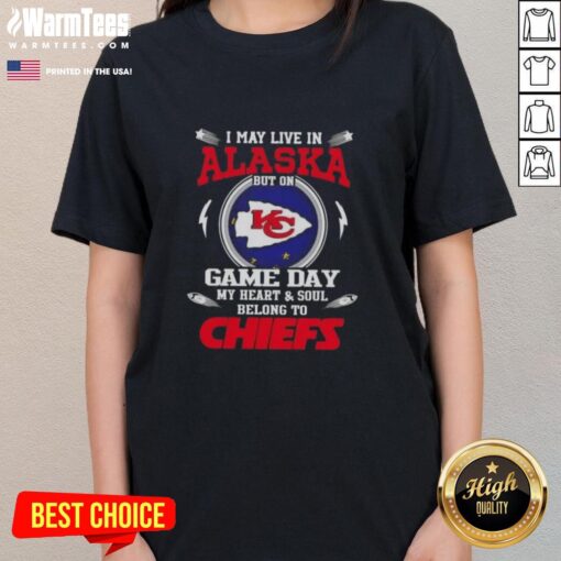 Womens Kansas City Chiefs tee with 'Nice, I may live in Alaska, but on game day my heart belongs to KC' design.