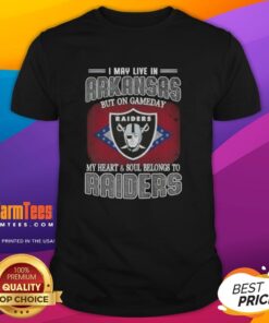 Nice I May Live In Arkansas But On Gameday My Heart And Soul Belongs To Raiders T-Shirt featuring team colors and logo.
