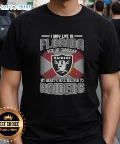 Alt Text: Raiders T-Shirt with 'I May Live In Florida But On Gameday My Heart And Soul Belongs To Raiders' slogan.