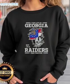 Cozy sweatshirt featuring 'I May Live In Georgia But I'm A Raiders Fan Forever' design, perfect for dedicated Raiders fans.