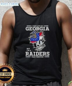 Nice tank top reading 'I May Live In Georgia But I'm A Raiders Fan Forever' showcasing team pride and southern style.