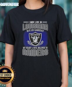 Stylish ladies tee saying 'I may live in Louisiana, but on game day my heart belongs to Raiders' perfect for fans.