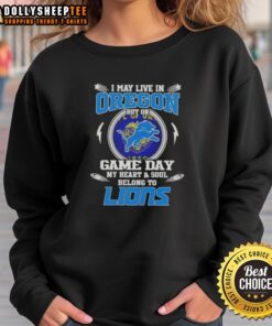 Detroit Lions sweatshirt: 'I may live in Oregon, but my heart belongs to Detroit'perfect for game day spirit.
