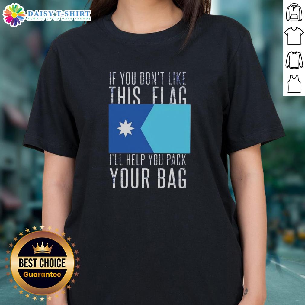 Nice If You Don'T Like This Flag I'Ll Help You Pack Your Bag Ladies Tee Funny 'Nice If You Don't Like This Flag' ladies tee design, perfect for expressing patriotism with humor.