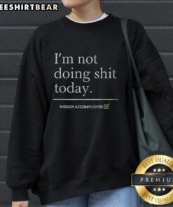 Erling Haaland sweatshirt with 'Nice, I'm Not Doing Shit Today' slogan, perfect for casual wear and soccer fans.