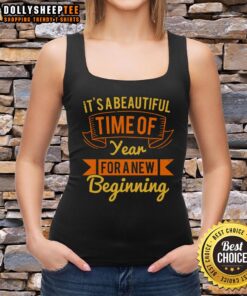 Trendy tank top with 'A Beautiful Time for a New Beginning' design, perfect for spring and summer fashion.
