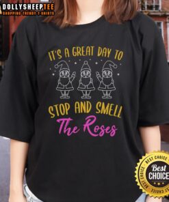 Nice It's A Great Day To Stop And Smell The Roses Ladies Tee featuring a floral design and uplifting text.