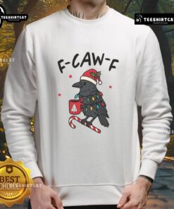 Festive 'Nice It's an F Caw F Kind of Christmas' sweatshirt design with a crow, perfect for holiday celebrations.