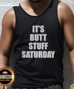 Funny 'Nice It's Butt Stuff Saturday' meme tank top design featuring playful graphics and bold text for humor lovers.