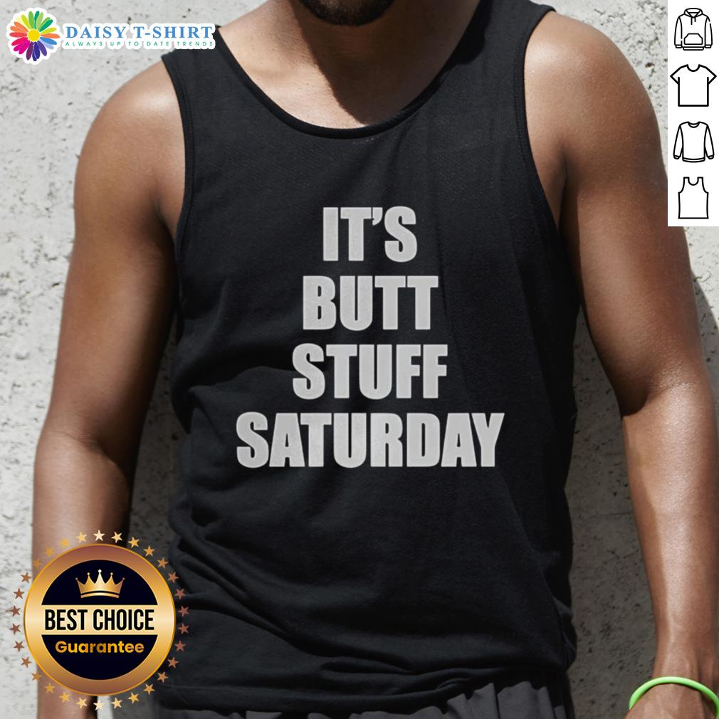 Nice It'S Butt Stuff Saturday Meme Tank Top Funny 'Nice It's Butt Stuff Saturday' meme tank top design featuring playful graphics and bold text for humor lovers.
