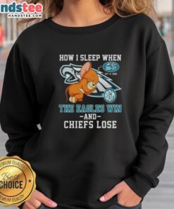 Alt Text: Cozy sweatshirt featuring How I Sleep When the Eagles Win and Chiefs Lose, perfect for Philadelphia Eagles fans.