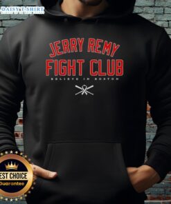 Nice Jerry Remy Fight Club Believe In Boston Red Sox hoodie, showcasing team spirit and stylish design.