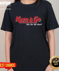 Nice Johnny Knoxville Kum And Go We Go All Out Ladies Tee featuring a bold graphic design and comfortable fit.